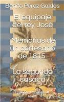 El Equipaje del Rey José. Memorias de Un Cortesano de 1815. La Segunda Casaca