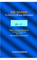 GD Guide: To Excel in Group Discussion