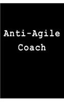 Anti-Agile Coach: Blank Lined Journal