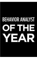 Behavior Analyst of the Year: Blank Lined Novelty Office Humor Themed Notebook to Write In: With a Practical and Versatile Wide Rule Interior