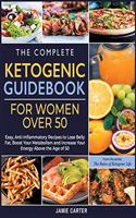 The Complete Ketogenic Guidebook for Women Over 50