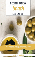 Mediterranean Snack Cookbook