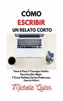Cómo Escribir Un Relato Corto