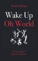 Wake Up Oh World