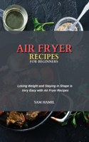 Air Fryer Recipes for Beginners