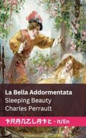 Bella Addormentata / Sleeping Beauty