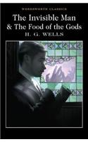 The Invisible Man and The Food of the Gods: (Wordsworth Classics)