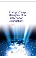 Strategic Change Management in Public Sector Organisations