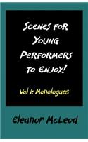 Scenes for Young Performers to Enjoy: Vol I, Monologues