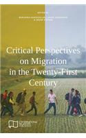 Critical Perspectives on Migration in the Twenty-First Century