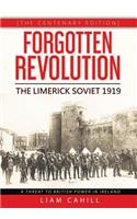 Forgotten Revolution [The Centenary Edition] The Limerick Soviet 1919