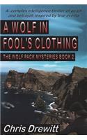 A Wolf In Fool's Clothing