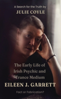 Early Life of Irish Psychic and Trance Medium Eileen J Garrett