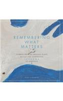 Remembering What Matters