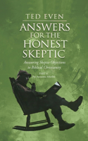 Answers for the Honest Skeptic Part 4