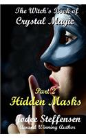 Hidden Masks (The Witchs Book of Crystal Magic 2)