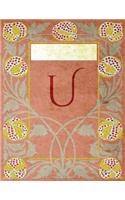 Monogram "U" Sketchbook: Blank Art Pad Notebook Journal(21 Monogram Nouveauthree 150 Sketch)