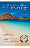 Prayer the 100 Most Powerful Prayers for Your Darkest Days - With 6 Bonus Books to Pray for Self Improvement, Unwavering Faith, Challenge, Dreams, Survival & Happiness