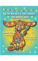 A Dot Markers & Paint Daubers Kids Activity Book: Musical Coloring Book Dots: Learn as You Play: Do a Dot Page a Day