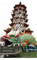 Life is Tough, but so are you: 6x9 Inch Lined Journal/Notebook designed to remind you that you are tougher than tough times!! - Pagoda, Dragon, Taiwan, Colorful, Calligraphy Art w