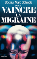 Pour vaincre la migraine
