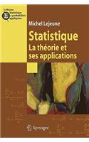 Statistique. La Theorie Et Ses Applications