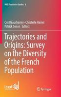 Trajectories and Origins: Survey on the Diversity of the French Population