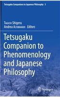 Tetsugaku Companion to Phenomenology and Japanese Philosophy