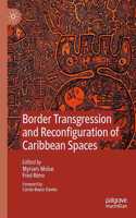 Border Transgression and Reconfiguration of Caribbean Spaces