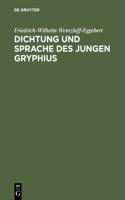 Dichtung und Sprache des jungen Gryphius: (German)