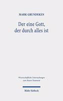 Der eine Gott, der durch alle ist: Epheser 4,6 Im Kontext Antiker Diskurse Uber Gott Und Die Welt