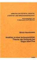 Ansaetze zu einer Technomorphen Theorie der Dichtung bei Edgar Allen Poe
