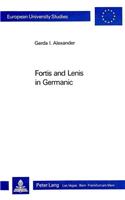 Fortis and Lenis in Germanic
