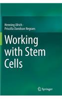 Working with Stem Cells