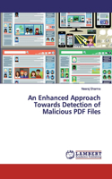 Enhanced Approach Towards Detection of Malicious PDF Files