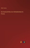 Die Handschriften der Stiftsbibliothek St. Florian