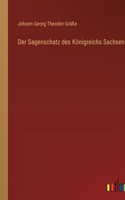 Sagenschatz des Königreichs Sachsen