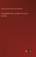 A geographia dos Lusiadas de Luis de Camões