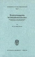 Wiederholungsgefahr Bei Sittlichkeitsverbrechen