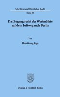 Das Zugangsrecht Der Westmachte Auf Dem Luftweg Nach Berlin