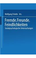Fremde · Freunde · Feindlichkeiten