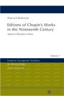 Editions of Chopin's Works in the Nineteenth Century