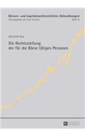 Die Rechtsstellung der fuer die Boerse taetigen Personen