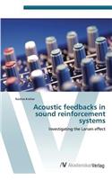 Acoustic Feedbacks in Sound Reinforcement Systems