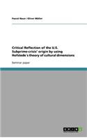 Critical Reflection of the U.S. Subprime-crisis' origin by using Hofstede´s theory of cultural dimensions