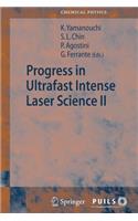 Progress in Ultrafast Intense Laser Science II