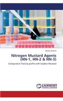 Nitrogen Mustard Agents (Hn-1, Hn-2 & Hn-3)