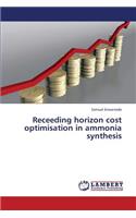 Receeding horizon cost optimisation in ammonia synthesis
