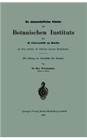 Wissenschaftlichen Arbeiten Des Botanischen Instituts Der K. Universität Zu Berlin in Den Ersten 10 Jahren Seines Bestehens