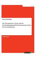 Die Europäische Union und ihr Entwicklungsbegriff. Ein historischer Abriss des Verständnisses